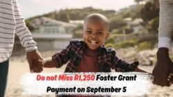 R1,250 Foster Child Grant Payments Confirmed for September 5, 2025 – Find Out Your Status Now!