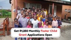 Unlock R1,250 Monthly: August 2025 Foster Child Grant Applications Open Now!