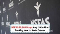 NSFAS R5,200 August Payment Confirmed for August 19: Students, Get Ready!