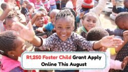 Apply Online Now: August Opens Doors to R1,250 Foster Child Grant
