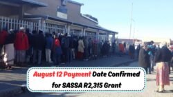 SASSA R2,315 Grant Payout On August 12: Full Provincial Schedule Released